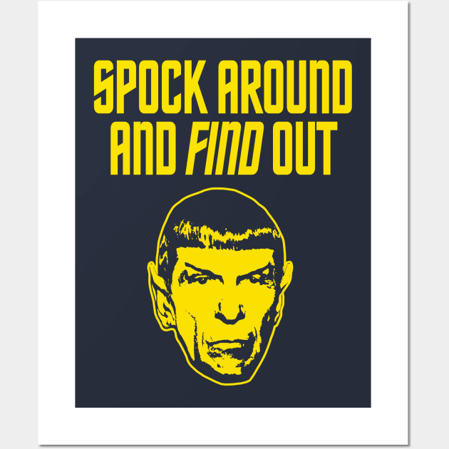 STAR TREK - Spock around and find out - 2.0 Wall Art by ROBZILLA